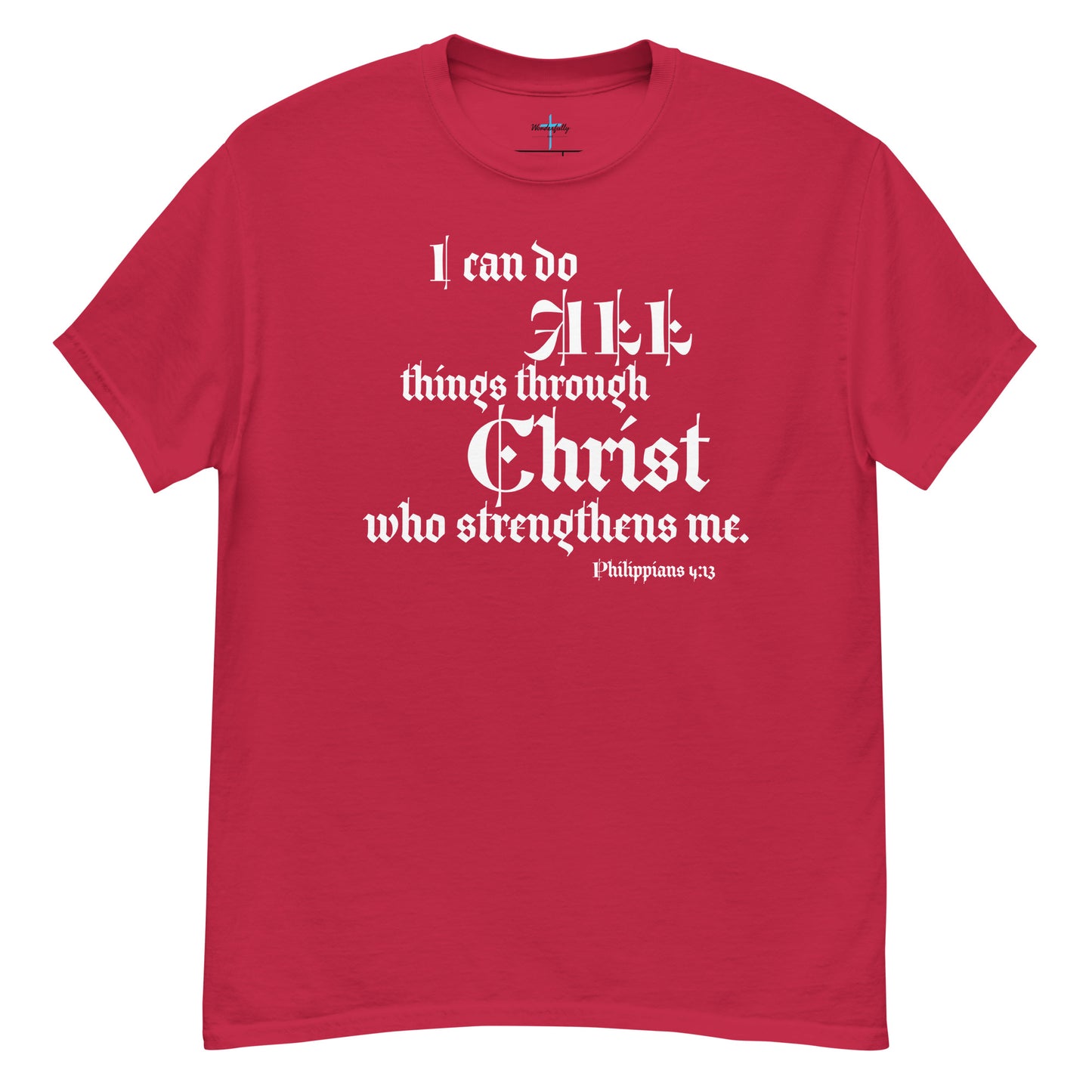 I can do all thing through Christ who strengthens me - Men's classic tee
