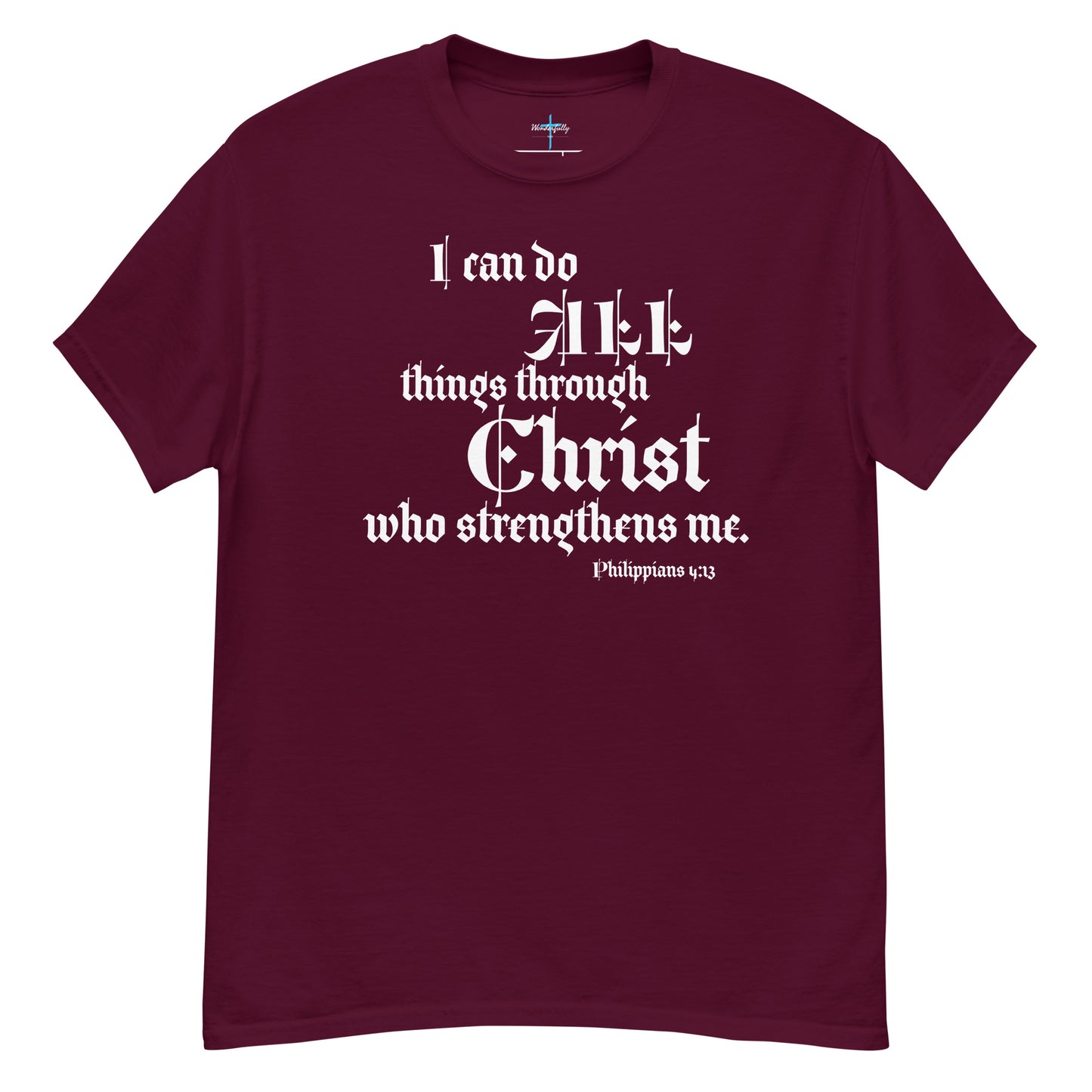 I can do all thing through Christ who strengthens me - Men's classic tee
