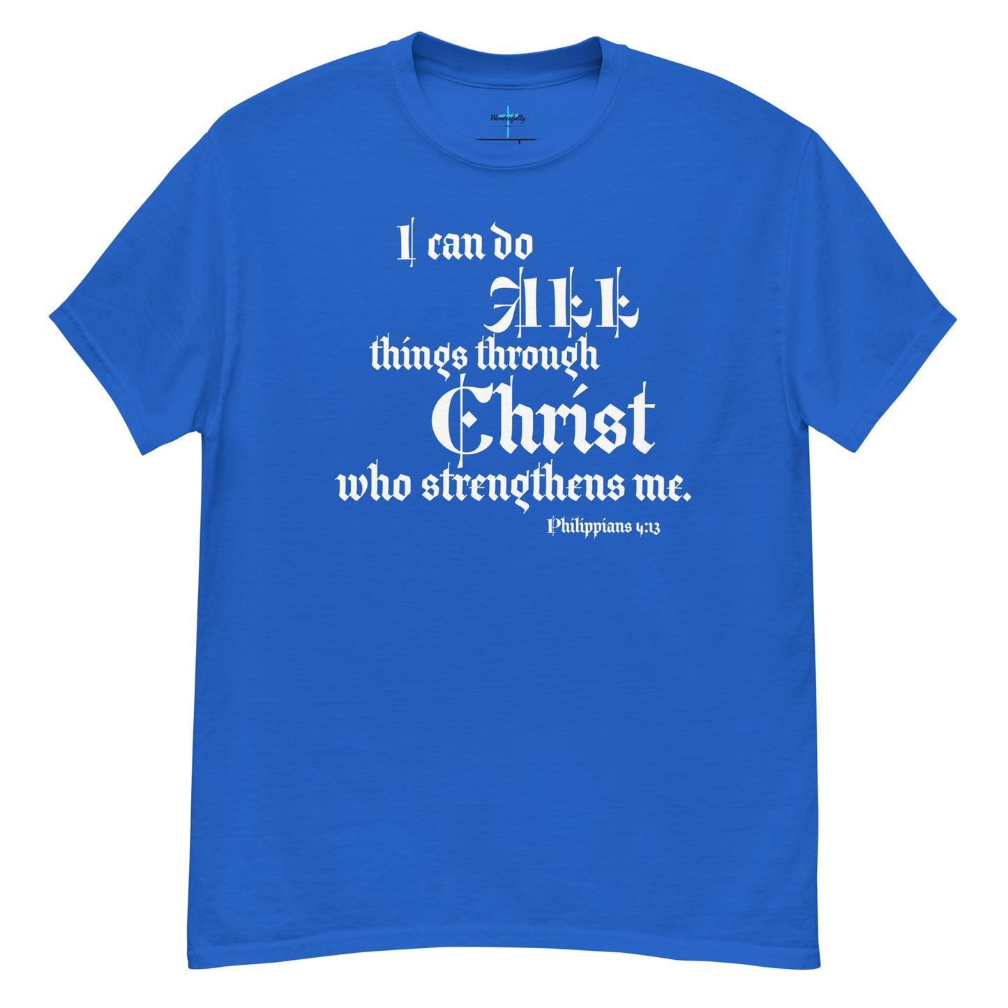 I can do all thing through Christ who strengthens me - Men's classic tee