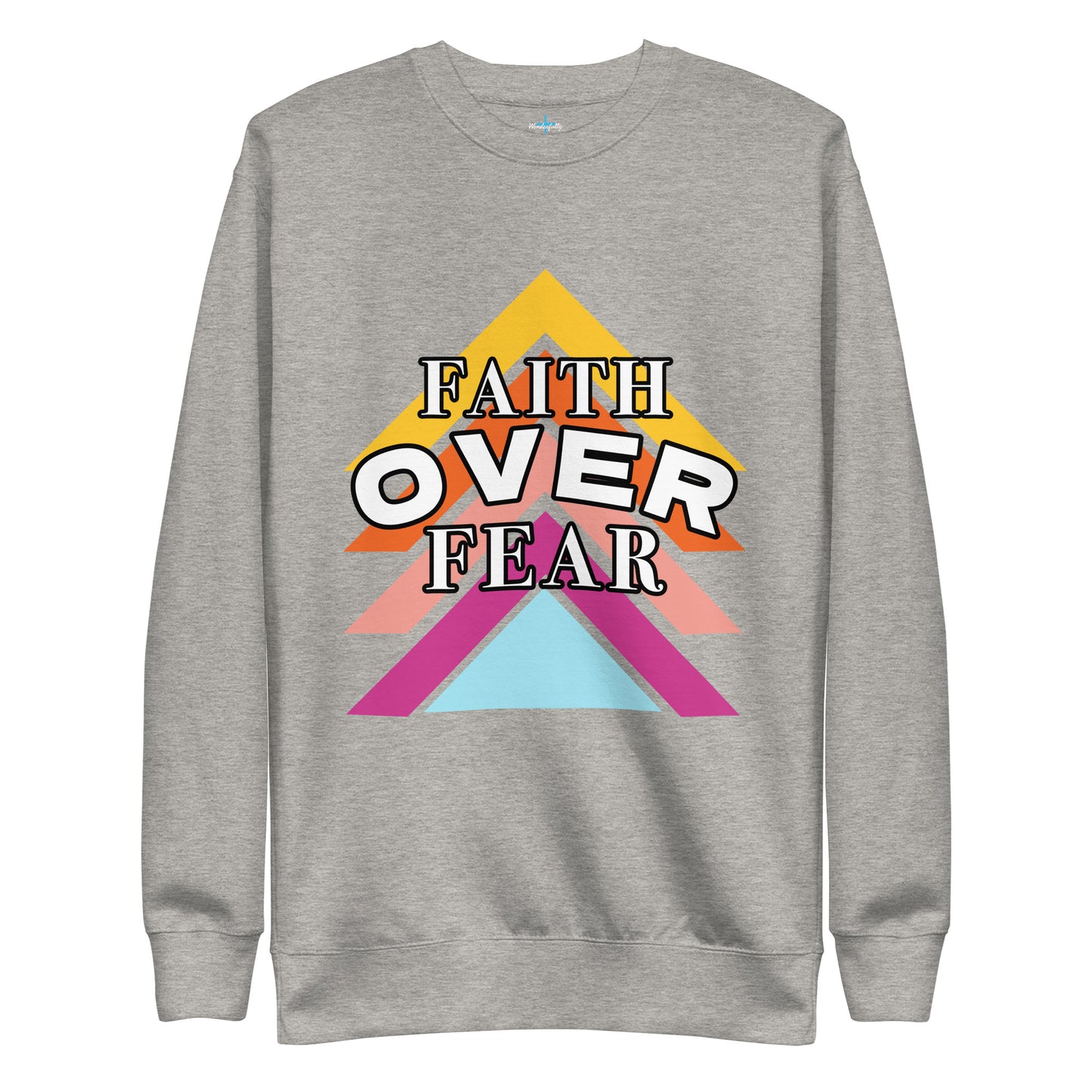 Faith Over Fear - Women's Premium Sweatshirt