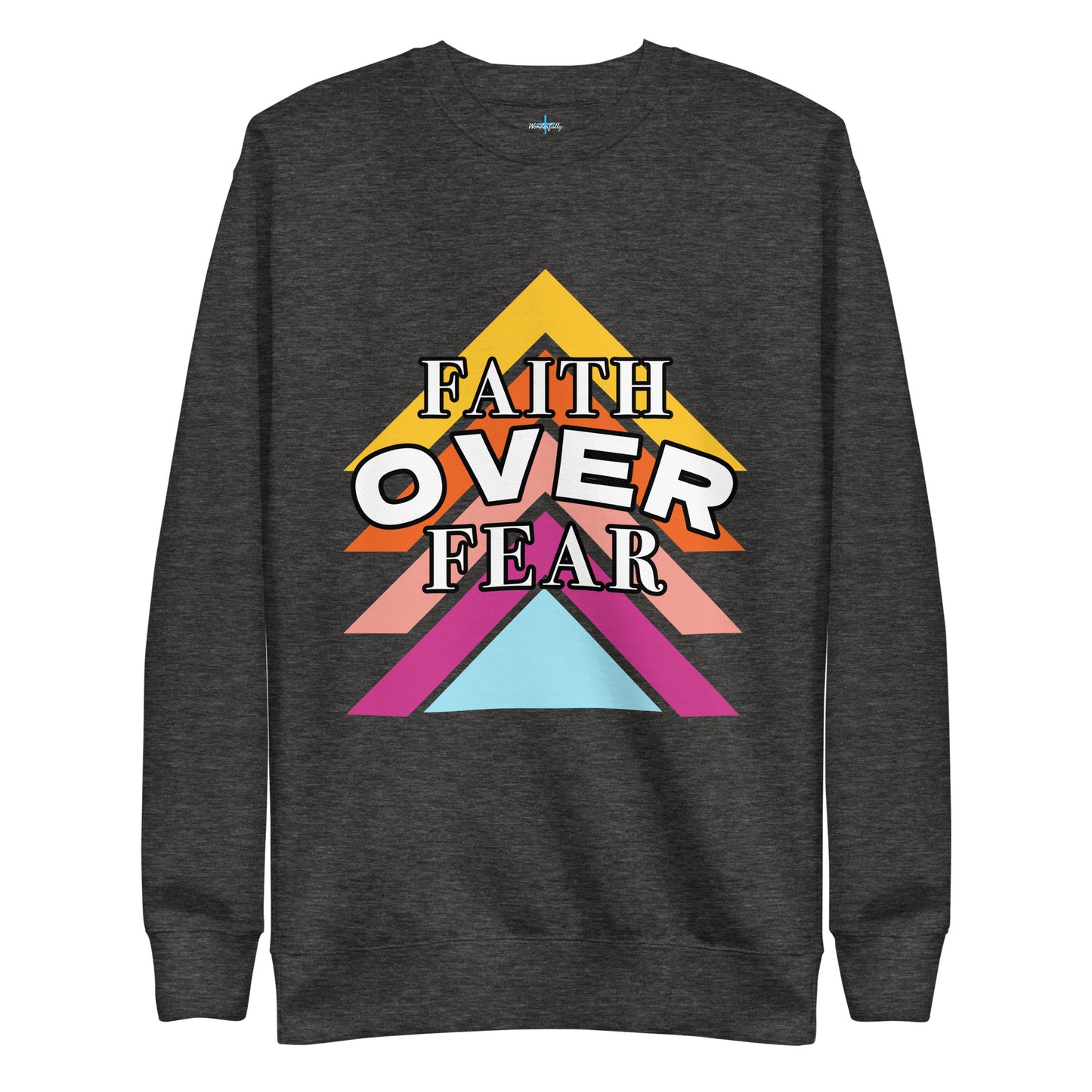 Faith Over Fear - Women's Premium Sweatshirt