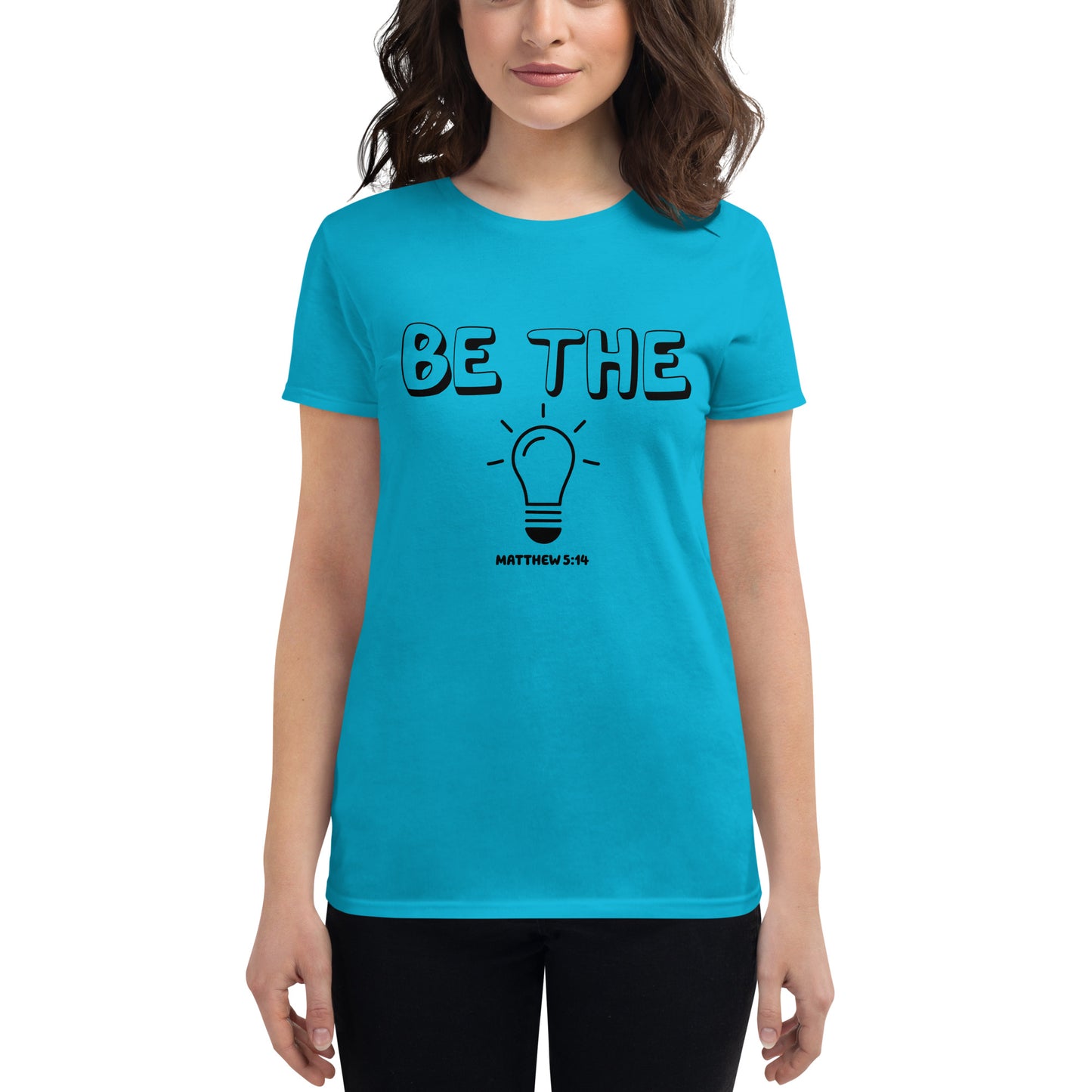 Be the Light - Women's short sleeve t-shirt