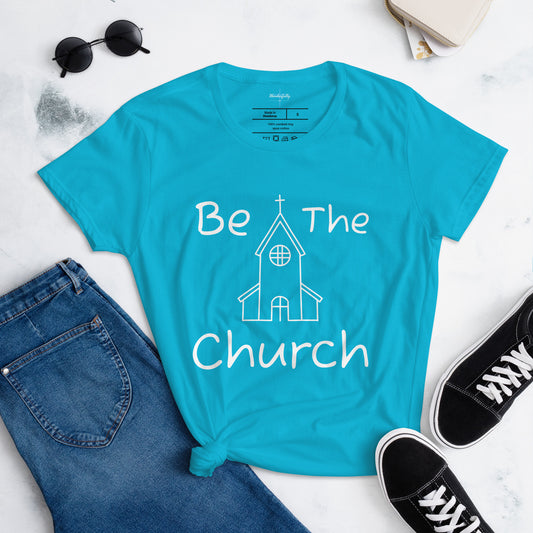 Be the Church - Women's short sleeve t-shirt