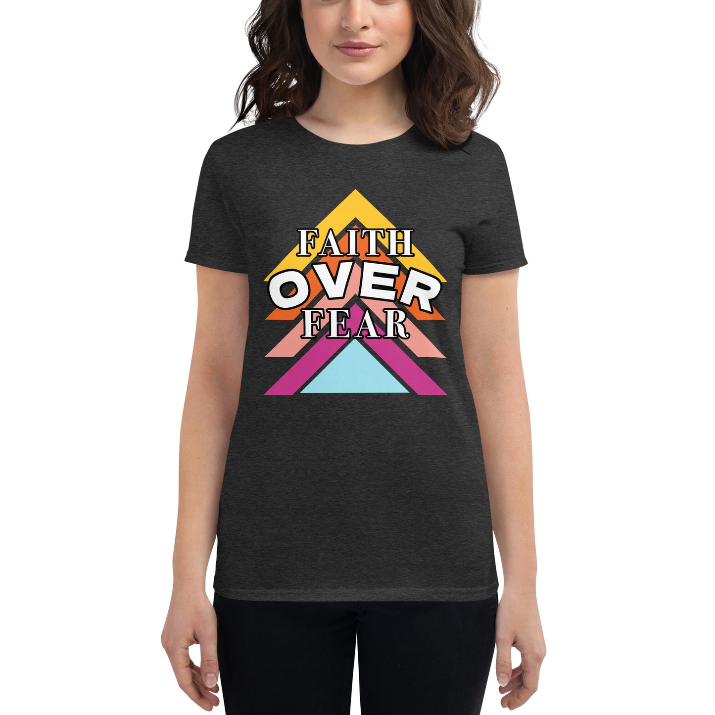 Faith Over Fear - Women's short sleeve t-shirt