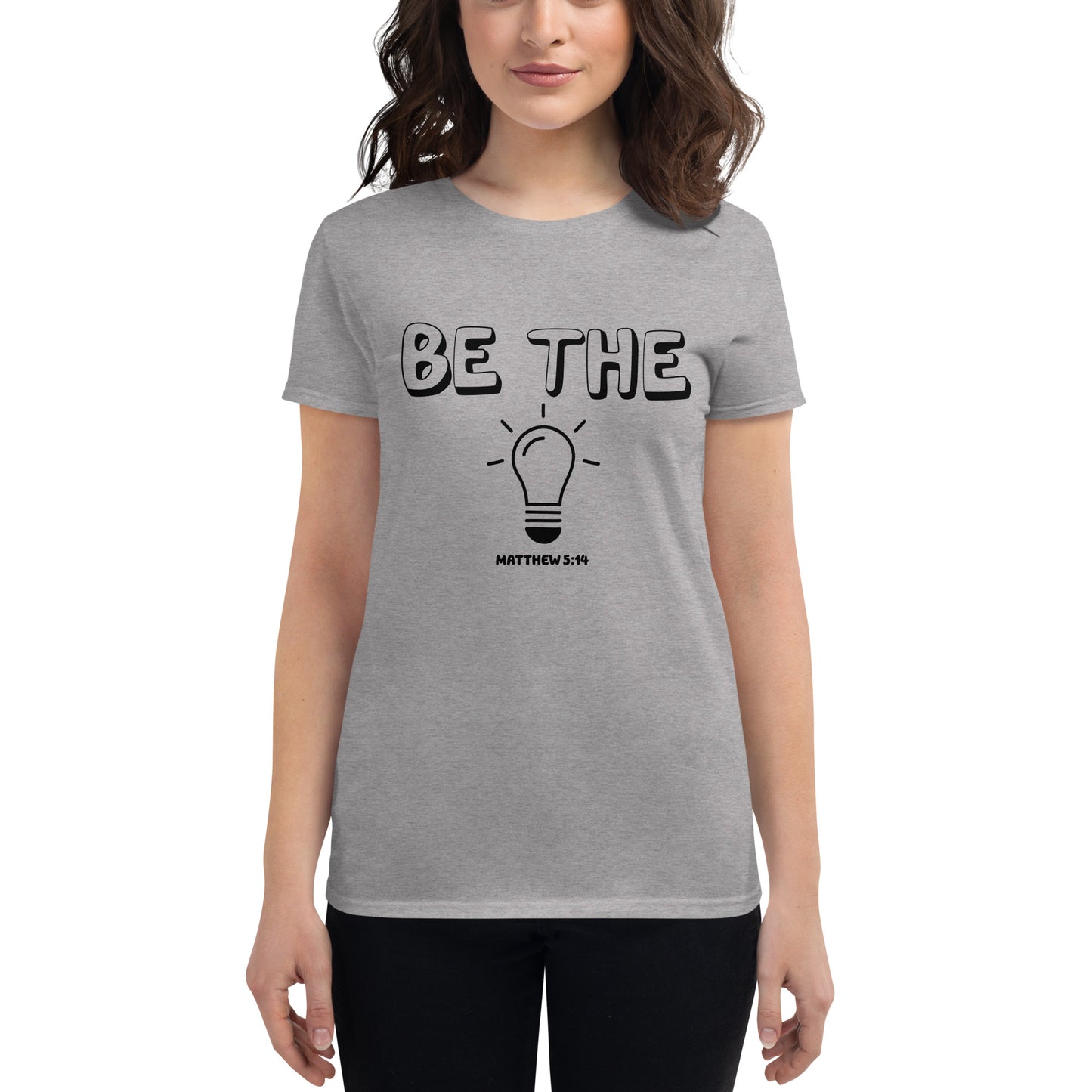 Be the Light - Women's short sleeve t-shirt