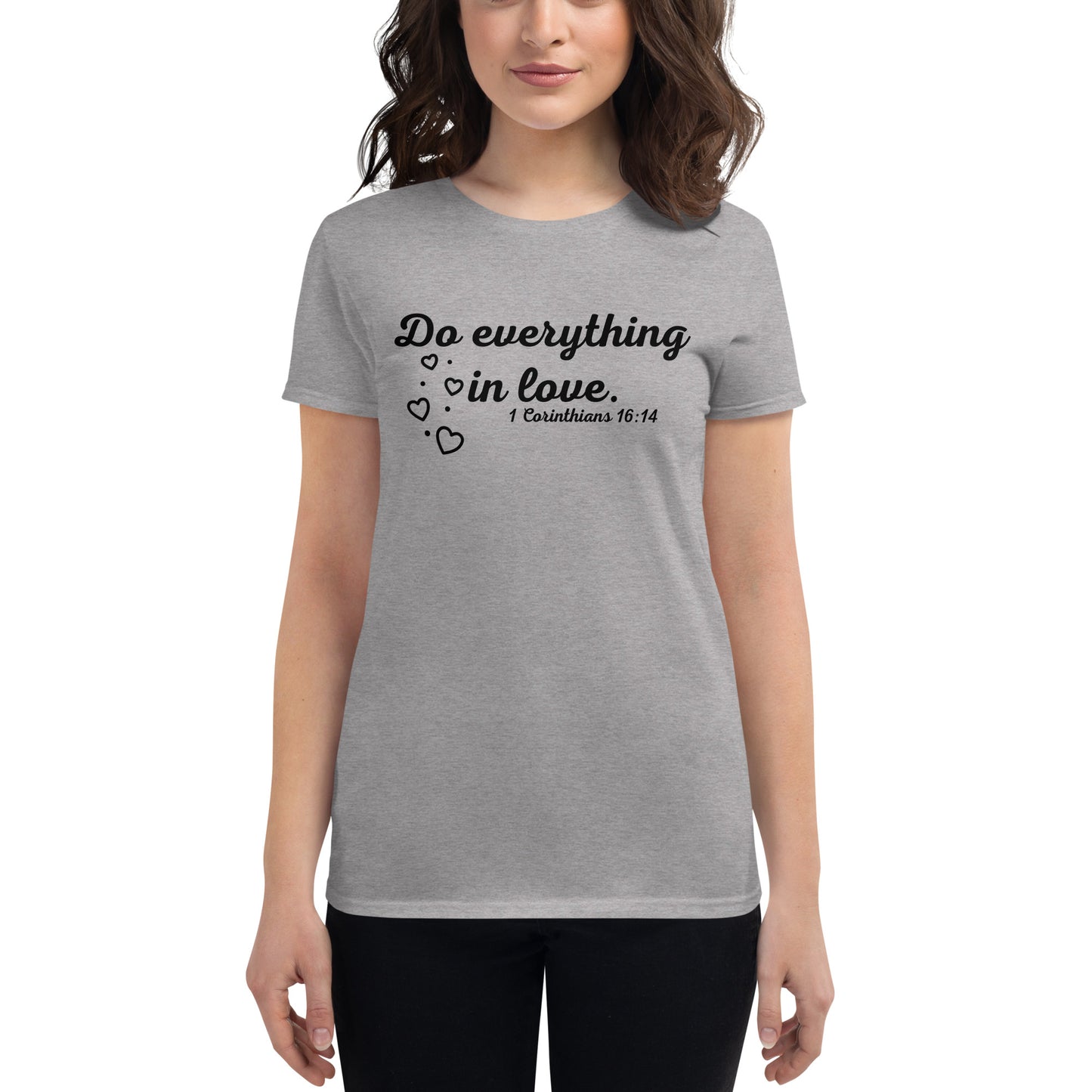 Do Everything in Love - Women's short sleeve t-shirt